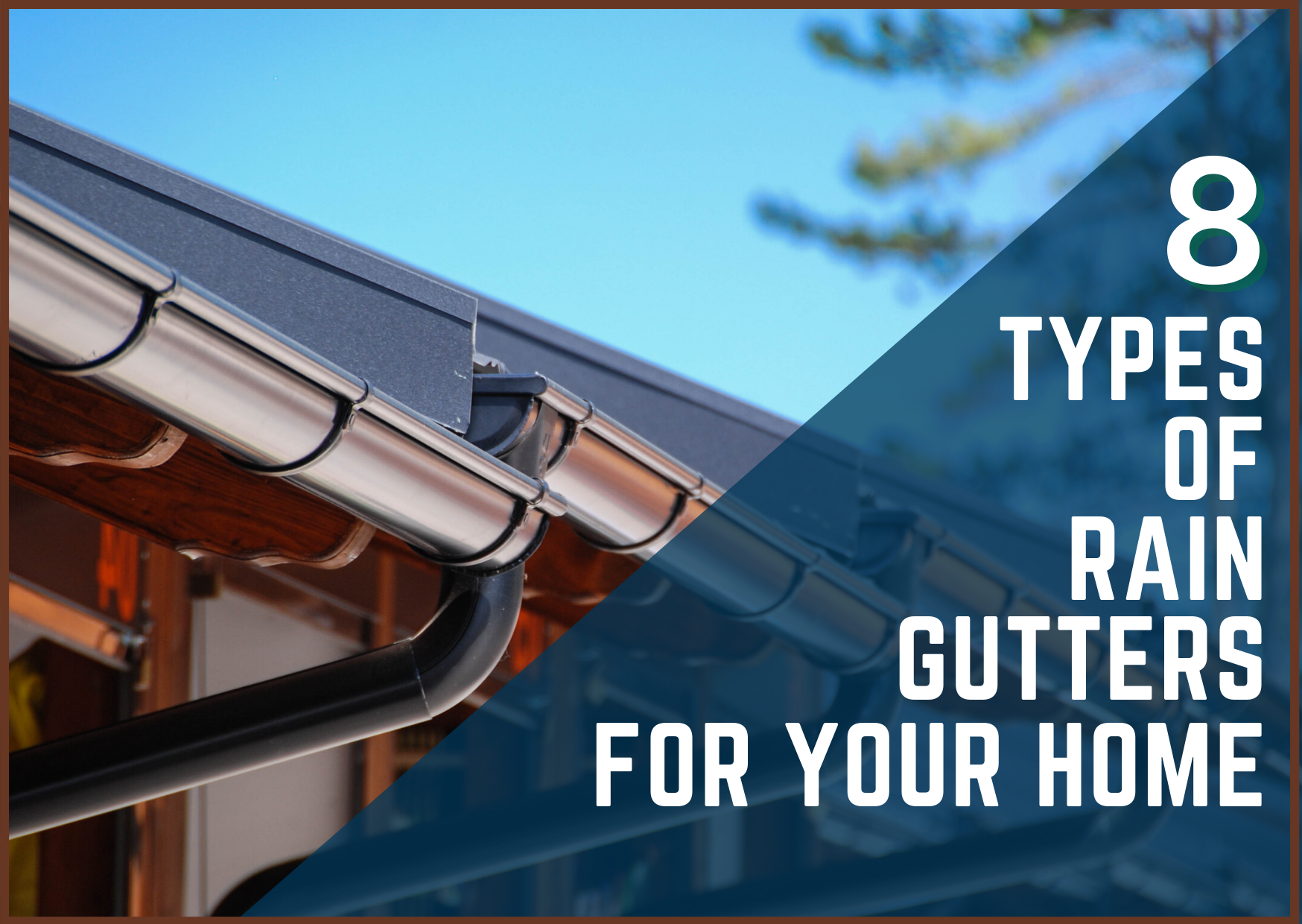 GF_8 Types Gutters for Home - featured