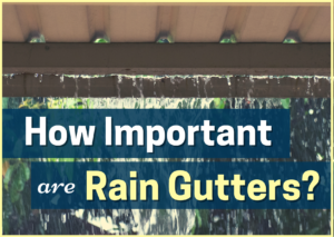 How Important are Rain Gutters?