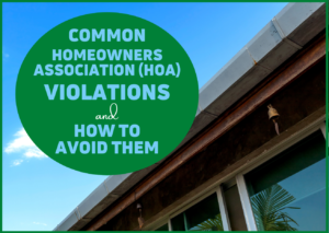 Common Homeowners Association (HOA) Violations and How to Avoid Them